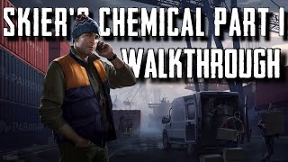 Escape From Tarkov - Skier's Quest - Chemical Part 1 : Complete Walkthrough