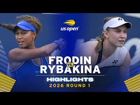 Video Thea Frodin vs. Elena Rybakina Highlights | 2026 US Open Round 1