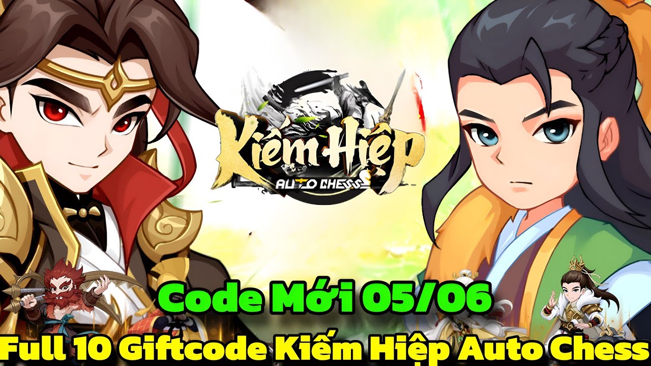 Kiếm Hiệp Auto Chess - Code Mới & Full 10 Giftcode Chung Kiếm Hiệp Auto Chess 05/06 Cho Newbie