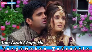 Tum Lakh Chupe Ho Lirik dan Terjemahan Indonesia | Pyaar Ishq Aur Mohabbat