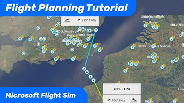 MSFS - Flight Planning Tutorial (World Map)