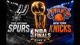 NBA FINALS LIVE 🔴 San Antonio Spurs vs New York Knicks | Game 4 | NBA Finals 2026