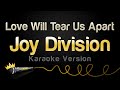 Joy Division - Love Will Tear Us Apart Karaoke 🎤