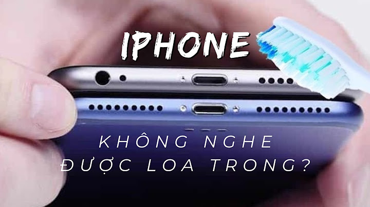 Cách khác phục lỗi loa k nge được trên ip7 năm 2024