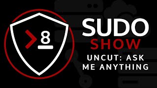 Sudo Show: Ask Me Anything (Uncut Extended Edition)