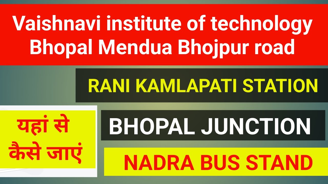 vaishnavi institute of technology bhopal kaise jayen कैसे पहुंचें यहां तक सबसे ठीक Distance Bus Auto