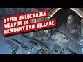 Every Unlockable Weapon In Resident Evil Village