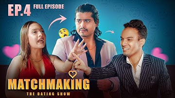 Matchmaking Nepal | Episode 4 | Devendra Pandey | Muna Lamichhane & Sohaz Khan | Dating Show Nepal
