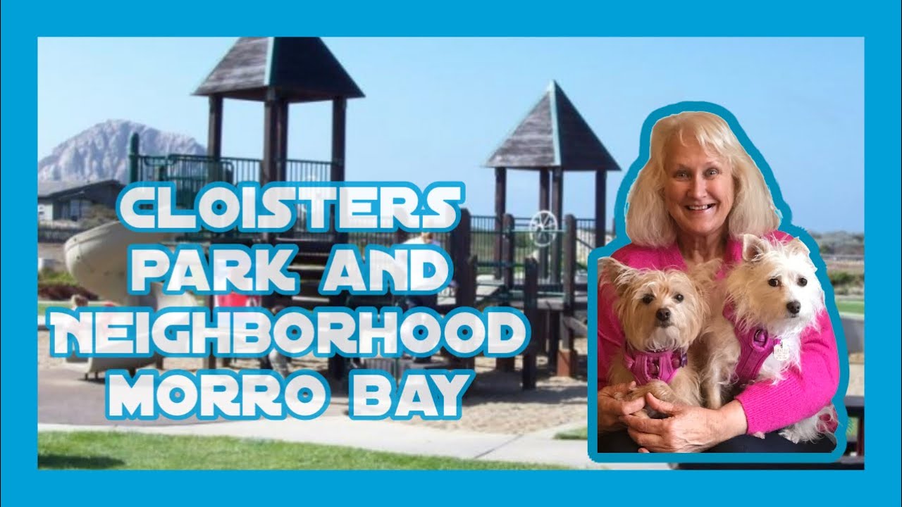 Explore The Cloisters: A Hidden Gem In Morro Bay's Neighborhoods 