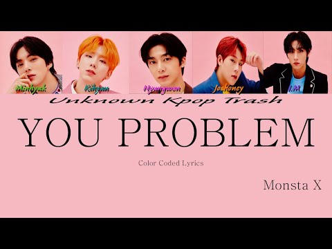 Monsta X - YOU PROBLEM Color Coded Lyrics - YouTube