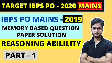 IBPS PO MAINS REASONING | 2019 MEMORY BASED | PREVIOUS YEAR QUESTION PAPER | IBPS PO 2020 | PART 1