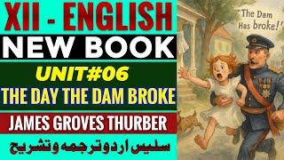 XII-ENGLISH | Unit#6 | The Day the Dam Broke | Line by Line Urdu Translation