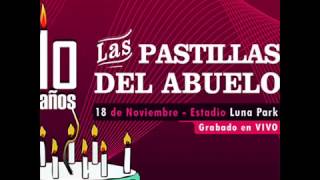 8. Desde La Postura - 10 Años (Luna Park). Las Pastillas del Abuelo