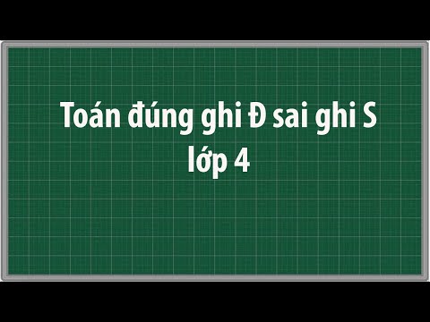 Video Toán đúng ghi Đ sai ghi S lớp 4 Toán lớp 4 Phép cộng... - youtube