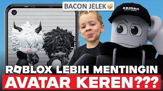 Roblox Sekarang Lebih Mentingin Avatar Keren?? Bacon Jadi Dibenci