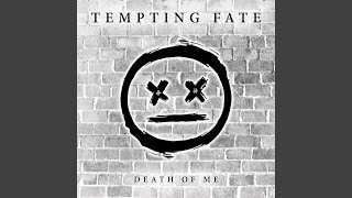 Death of Me - Tempting Fate