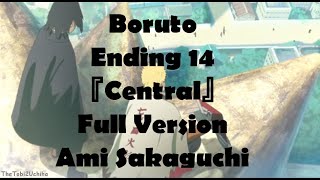 Boruto : Ending 14 Full Lyrics『 Central 』Ami Sakaguchi