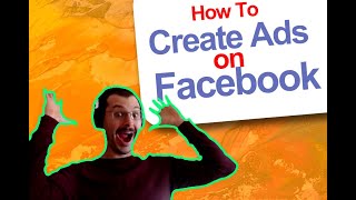 How to create your first campaign, ad set and ad in Facebook Ads