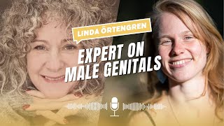 Expert on male genitals: Linda Örtengren