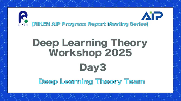 Deep Learning Theory Workshop 2025 Day 3 (Aug. 7, 2025)