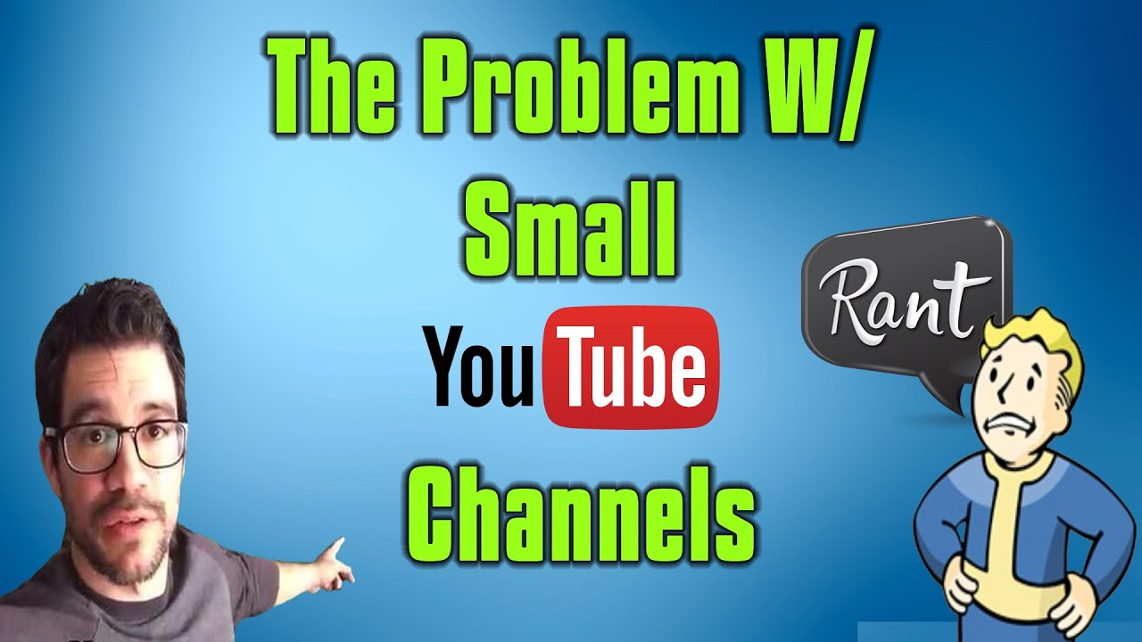 [RANT] What NOT to do as a Small Youtuber - YouTube