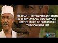 Khubad Uu Jeediyay Mudane Xasan Guuleed Madaxwynihii Hore Jibuuti Oo Booqasho Ku Ymid Soomaliya 1987