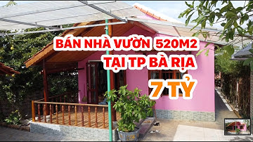 CHỦ KẸT TIỀN BÁN NHÀ VƯỜN NGHỈ DƯỠNG 518M2 TRUNG TÂM TP BÀ RỊA