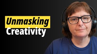 Unmasking Creativity: Reclaiming Your True Self