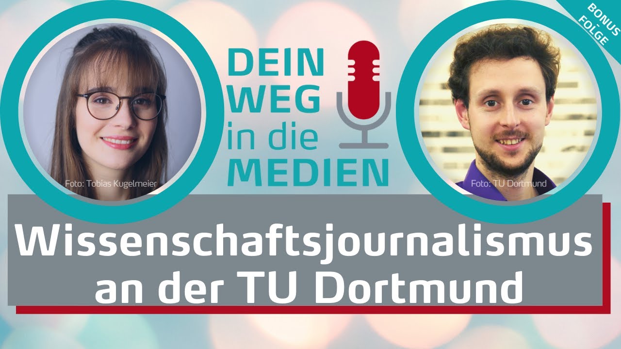 Wissenschaftsjournalismus an der TU Dortmund - BONUS-FOLGE