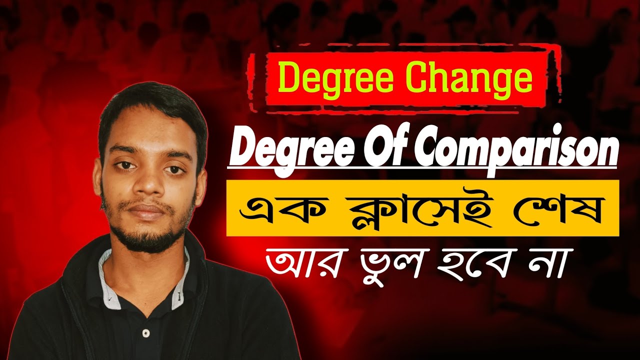 Degrees of comparison | Transformation in the easiest way | SSC,HSC,Admission,BCS