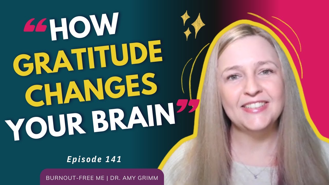141 - How Gratitude Changes Your Brain When You’re Under Pressure