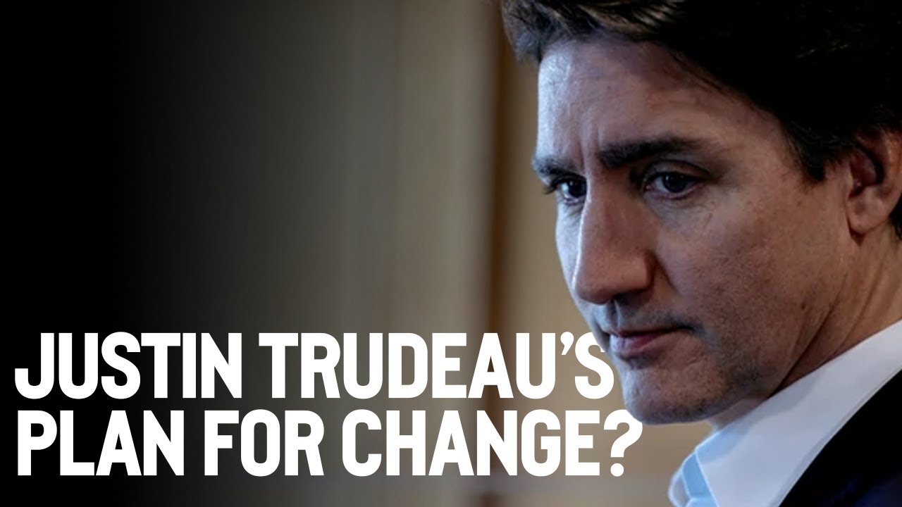 Justin Trudeau’s plan for change?