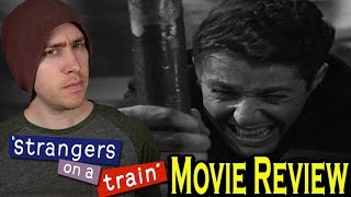 Strangers on a Train (1951) - Movie Review