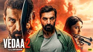 VEDAA 2 Full Movie 💥 John Abraham & Sarvari | Hindi Dubbed | Latest Action Movie 2024