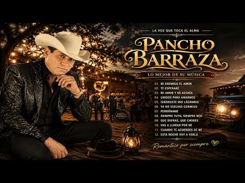 Pancho Barraza - Puras Viejitas Para Llorar 💔 Mix De Cantina 2026 - Las Más Llegadoras Con Banda