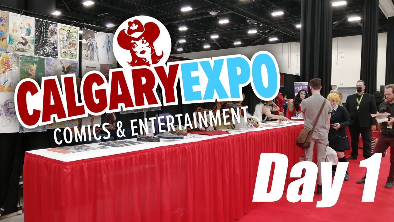 Calgary Expo 2022 Vlog - Day 1