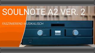 Soulnote A2 Ver. 2 - The best amplifier under €10,000
