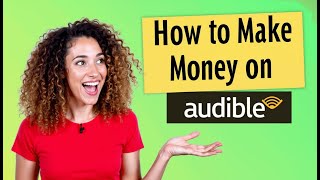 How To Make Money On Audible In The Advisorbit Way