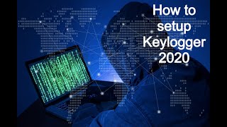 How to Setup Keylogger 2020