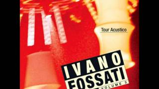 Video thumbnail of "Ivano Fossati dal Vivo Vol III - 05 - Oh che sarà"