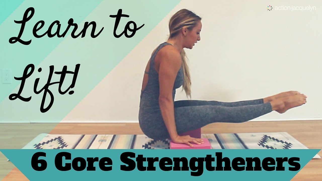 Core Strength Yoga: 6 Exercises to Lift Yourself Up! 