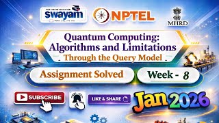 Quantum Computing:Algorithms And Limitation Through the Query Model Week 8 Assignment Answer#JAN2026