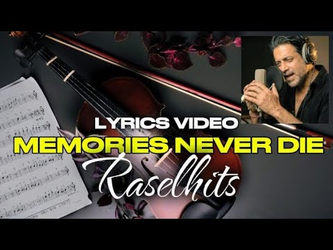 Raselhits - Memories never die lyrics video 