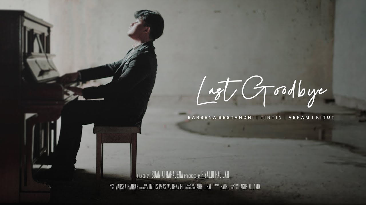 Watch Last Goodbye - Barsena Bestandhi, Tintin, Abram, Kitut (Official Music Video) on YouTube Watch Last Goodbye - Barsena Bestandhi, Tintin, Abram, Kitut (Official Music Video) on YouTube