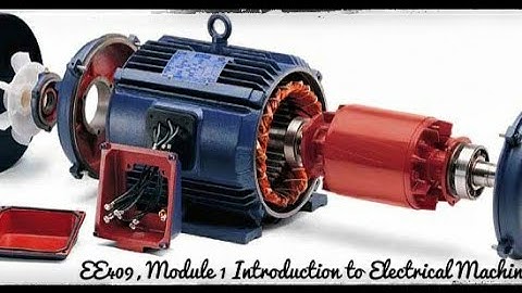 #1 ELECTRICAL MACHINES DESIGN EE409 KTU, MODULE 1 -  INTRODUCTION TO ELECTRICAL MACHINE DESIGN