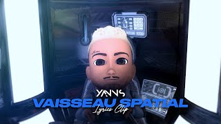 Yanns - VAISSEAU SPATIAL (Lyrics clip)