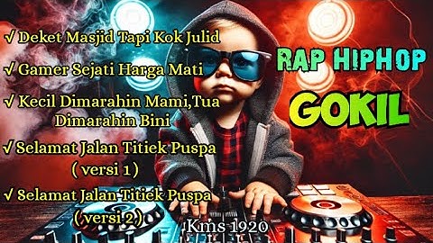 Rap HipHop GokiL | Motivasi | Penyemangat Kerja | Teman Kerja | Enak Didengar | Santai | Perjalanan.