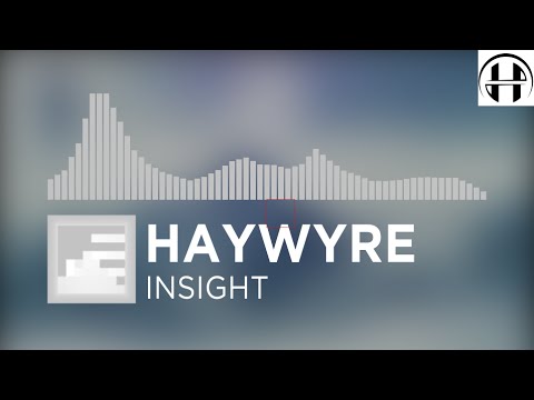 [EDM] Haywyre - Insight