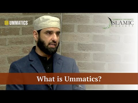 Cambridge University Islamic Society: What is Ummatics? Lecture by Dr. Ovamir Anjum