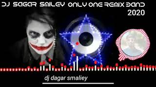 Only one remix band dj sagar smiley